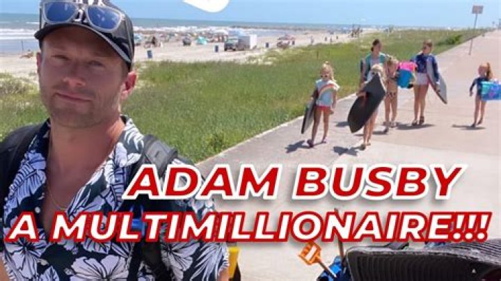 Adam Busby Net Worth: Exploring the Wealth of the Reality TV Star