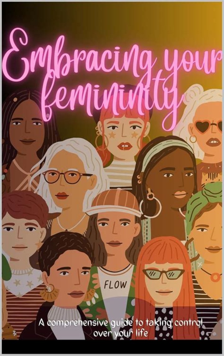 Becoming Femme: A Comprehensive Guide to Embracing Femininity