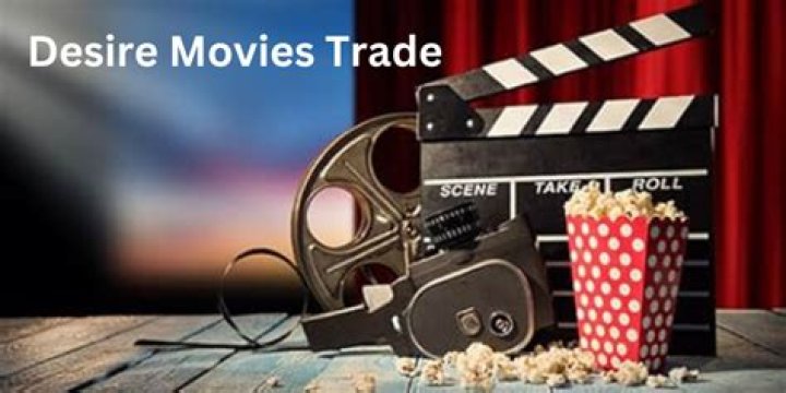 Desire Movies Trade: Your Ultimate Guide to a Thriving Industry
