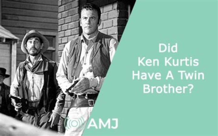 Exploring the Fascinating Life of Ken Curtis' Twin Brother