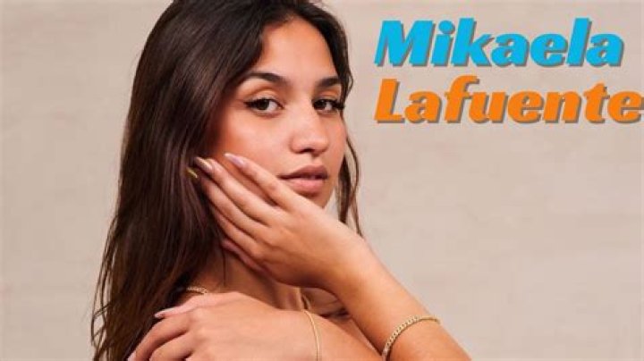 Mikaela Lafuente: A Rising Star in the Entertainment Industry