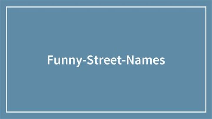 Quirky and Hilarious: A Deep Dive into Funny Street Names