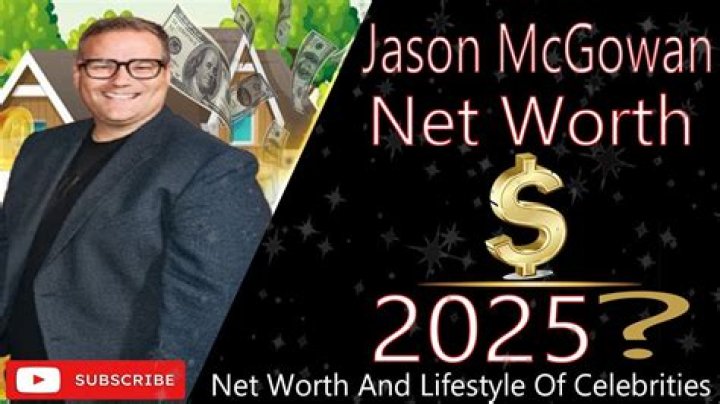 The Wealth of Jason McGowan: Insights into His Financial Success