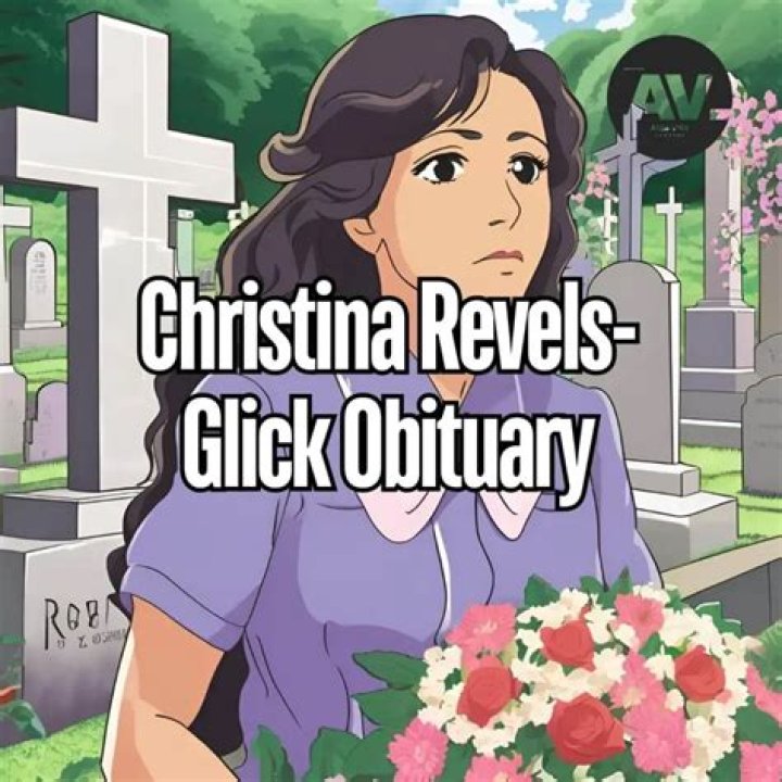 Unveiling the Life and Impact of Christina Revels-Glick